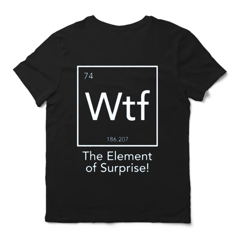 WTF Element Funny Science Shirt