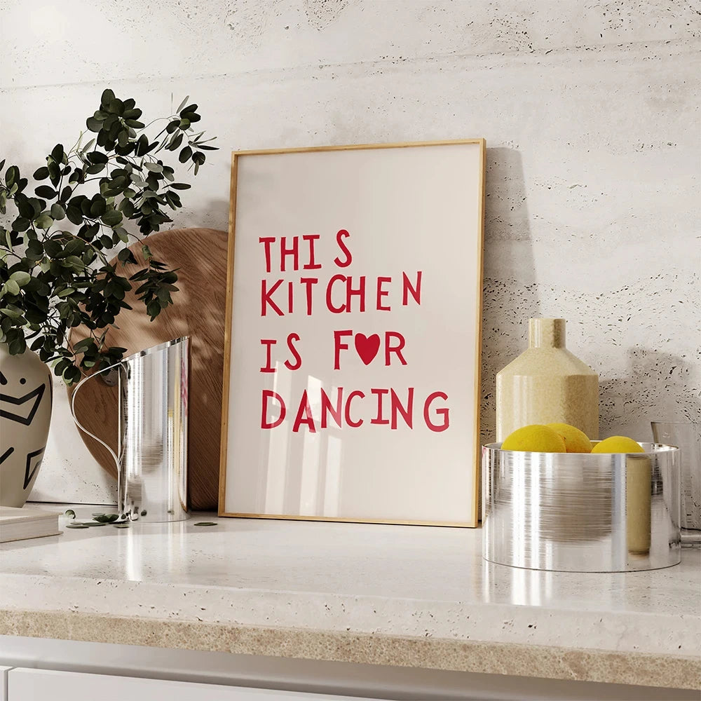 This Kitchen Is For Dancing Poster Print for Kitchen