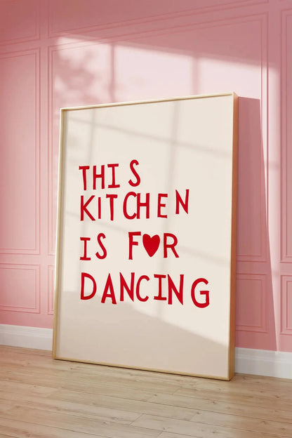 This Kitchen Is For Dancing Poster Print for Kitchen