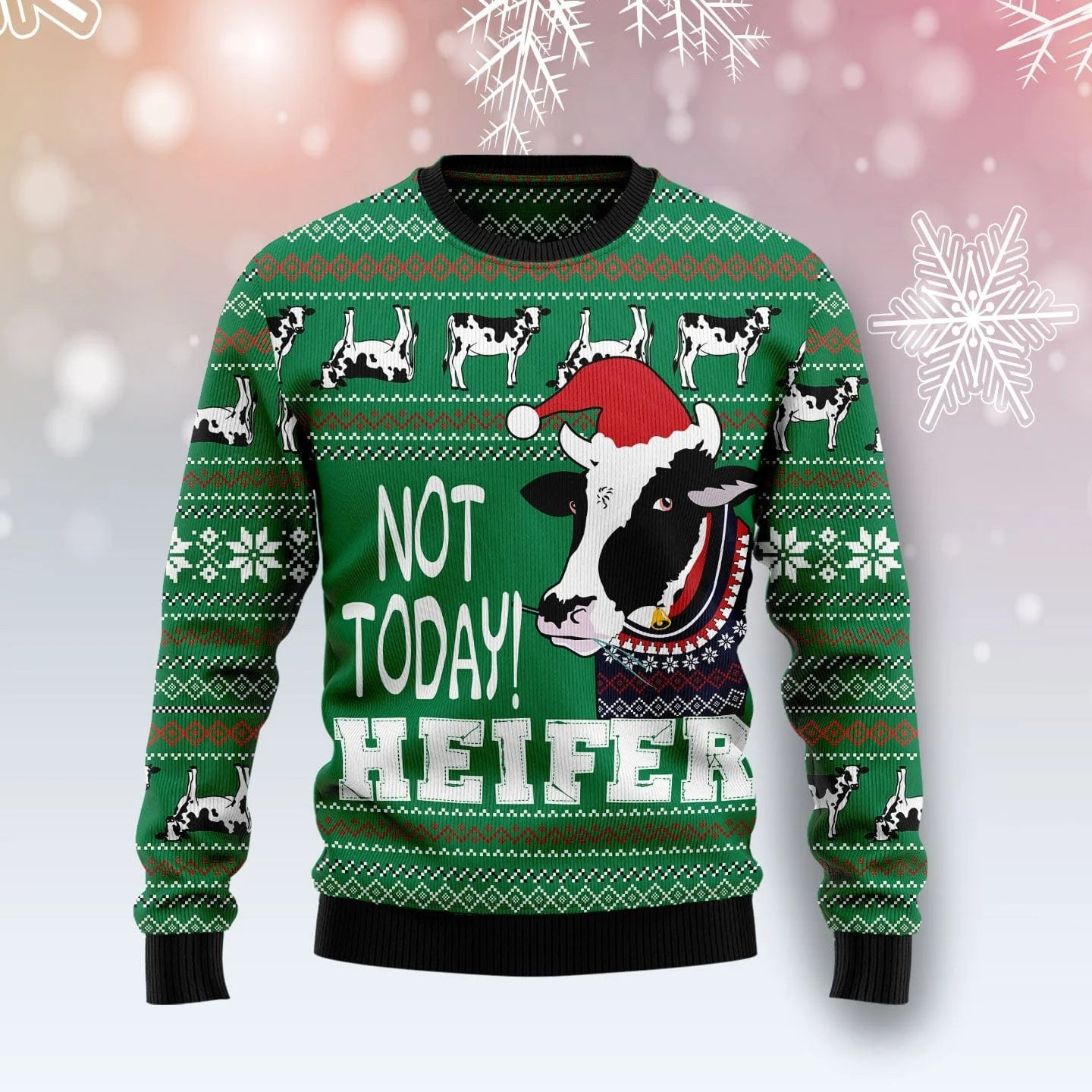Cow Not Today Heifer Ugly Christmas Sweater