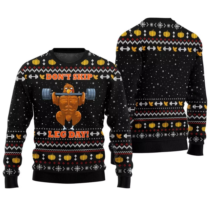 Gym Don't Skip Leg Day Turkey Thanksgiving Ugly Sweater