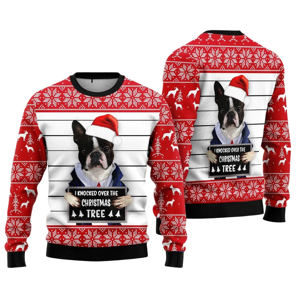 I Knocked Over The Christmas Tree Boston Terrier Ugly Christmas Sweater