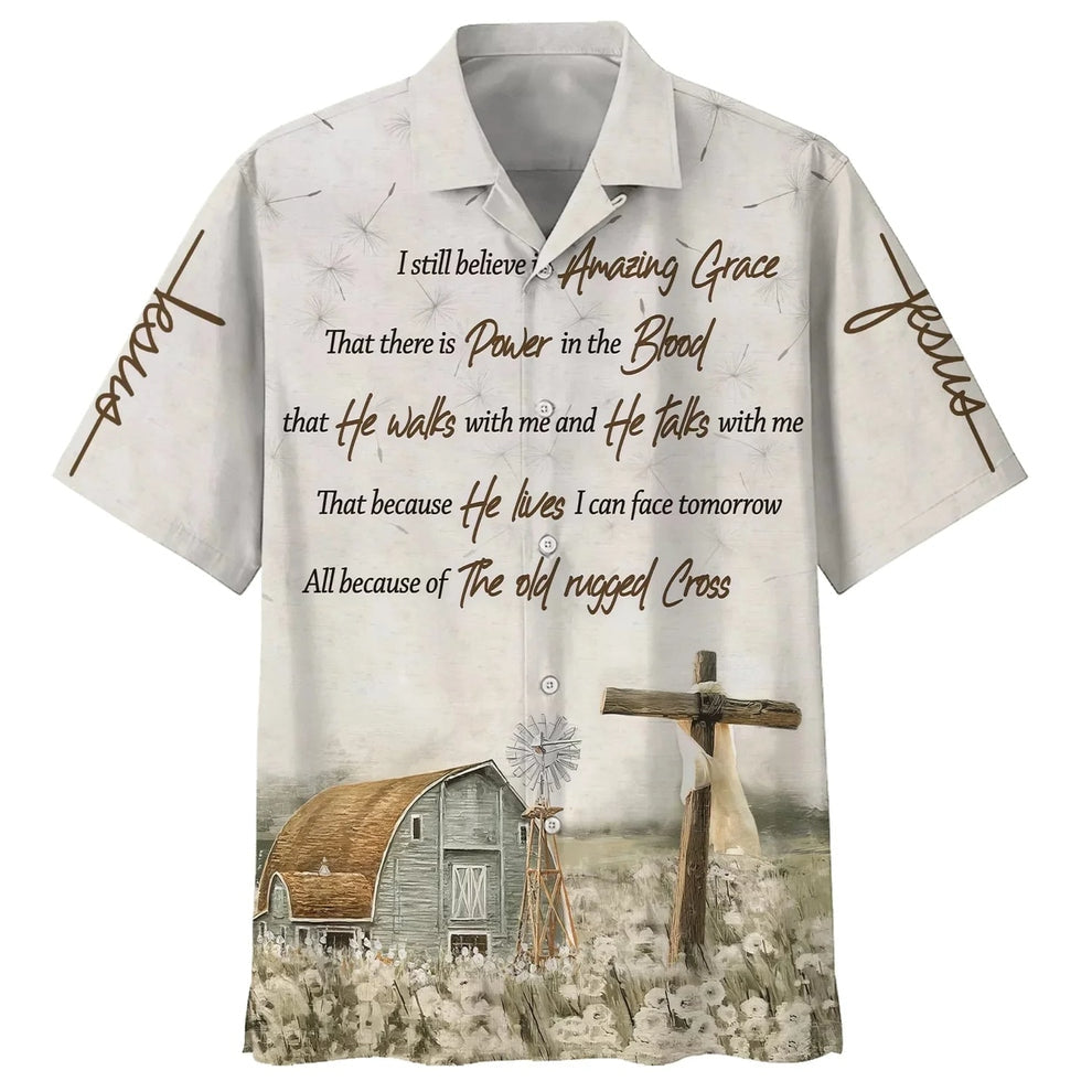 I Still Believe In Amazing Grace Cross Jesus Hawaiian Shirt