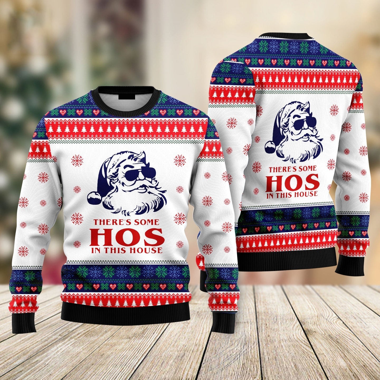 There's Some Hos In This House Ugly Christmas Sweater