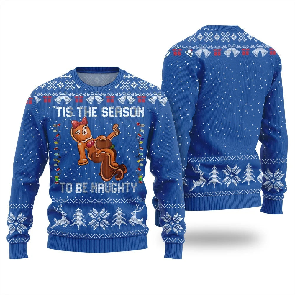 Tis The Season To Be Naughty Gingerbread Ugly Xmas Sweater