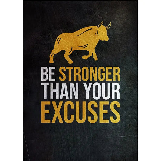 Be Stronger Than Your Excuses Motivation Poster Canvas