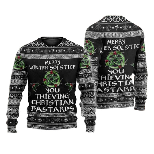 Merry Winter Solstice You Thieving Christian Bastards Ugly Sweater
